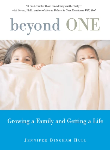 Beyond One: Growing a Family and Getting a Life book cover by Jennifer Bingham Hull