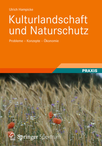 Kulturlandschaft und Naturschutz: Probleme-Konzepte-Ökonomie book cover by Ulrich Hampicke