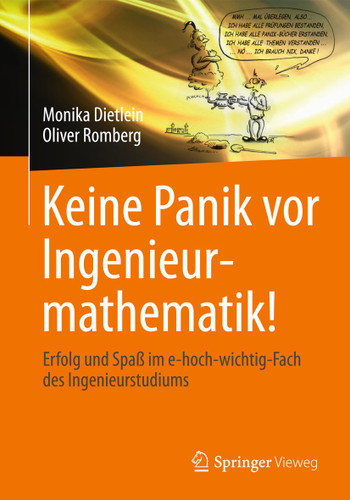 Keine Panik vor Ingenieurmathematik!: Erfolg und Spaß im e-hoch-wichtig-Fach des Ingenieurstudiums book cover by Monika Dietlein, Oliver Romberg