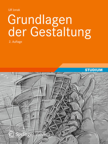 Grundlagen der Gestaltung (Basiswissen Architektur) book cover by Ulf Jonak