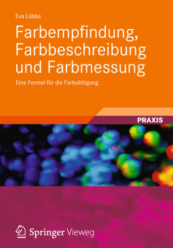 Farbempfindung, Farbbeschreibung und Farbmessung: Eine Formel für die Farbsättigung book cover by Eva Lübbe