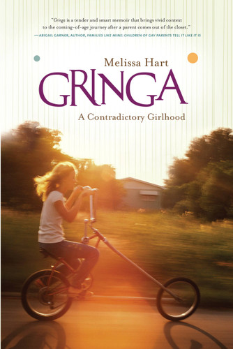 Gringa: A Contradictory Girlhood book cover by Melissa Hart