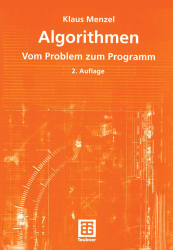 Algorithmen: Vom Problem zum Programm (Mathematik-ABC für das Lehramt) book cover by Klaus Menzel