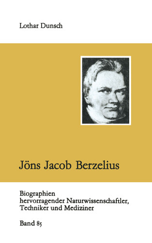 Jöns Jacob Berzelius (Biographien hervorragender Naturwissenschaftler, Techniker und Mediziner #85) book cover by 