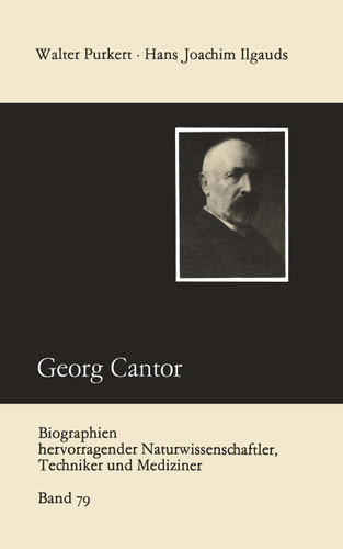Georg Cantor (Biographien hervorragender Naturwissenschaftler, Techniker und Mediziner #79) book cover by Hans Joachim Ilgauds