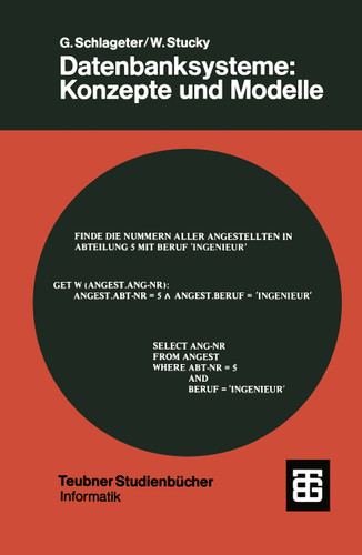 Datenbanksysteme: Konzepte und Modelle (Leitfäden der angewandten Mathematik und Mechanik - Teubner Studienbücher #37) book cover by Gunter Schlageter, Wolffried Stucky
