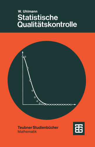 Statistische Qualitätskontrolle: Eine Einführung (Leitfäden der angewandten Mathematik und Mechanik - Teubner Studienbücher #7) book cover by 