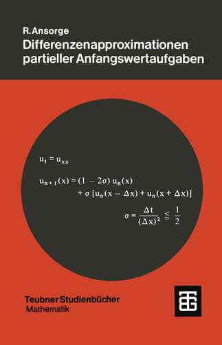 Differenzenapproximationen partieller Anfangswertaufgaben (Leitfäden der angewandten Mathematik und Mechanik - Teubner Studienbücher #45) book cover by Rainer Ansorge
