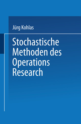 Stochastische Methoden des Operations Research (Leitfäden der angewandten Mathematik und Mechanik - Teubner Studienbücher) book cover by 