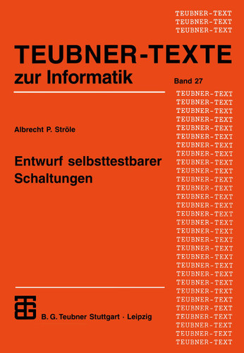 Entwurf selbsttestbarer Schaltungen (Teubner Texte zur Informatik #27) book cover by Albrecht P. Ströle