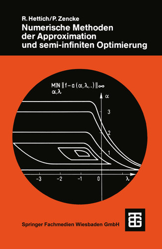 Numerische Methoden der Approximation und semi-infiniten Optimierung (Teubner Studienbücher Mechanik) book cover by Rainer Hettich, Peter Zencke
