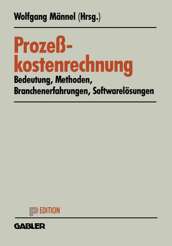 Prozeßkostenrechnung: Bedeutung — Methoden — Branchenerfahrungen — Softwarelösungen (krp-Sonderhefte) book cover by 