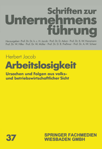 Arbeitslosigkeit: Ursachen und Folgen aus volks- und betriebswirtschaftlicher Sicht (Schriften zur Unternehmensführung #37) book cover by 