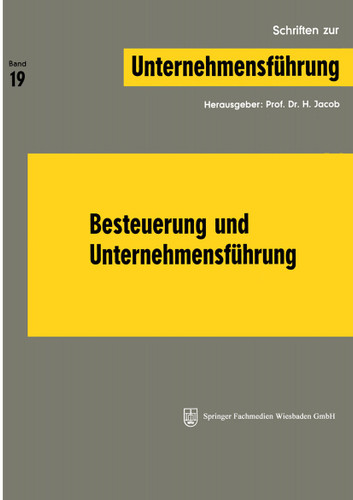 Besteuerung und Unternehmensführung (Schriften zur Unternehmensführung) book cover by NA Jacob