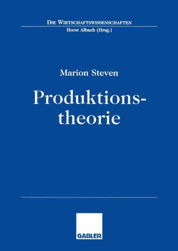 Produktionstheorie (Die Wirtschaftswissenschaften) book cover by Marion Steven