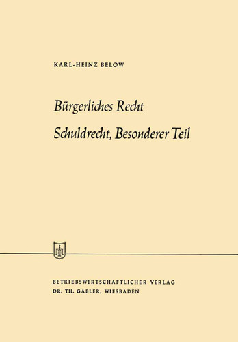 Bürgerliches Recht Schuldrecht, Besonderer Teil (Die Wirtschaftswissenschaften) book cover by Karl-Heinz Below