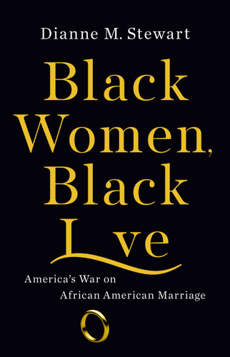Black Women, Black Love: America's War on African American Marriage book cover by Dianne M Stewart