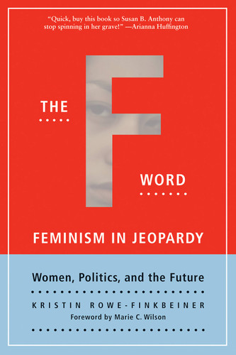 The F Word: Feminism in Jeopardy (Live Girls) book cover by Kristin Rowe-Finkbeiner