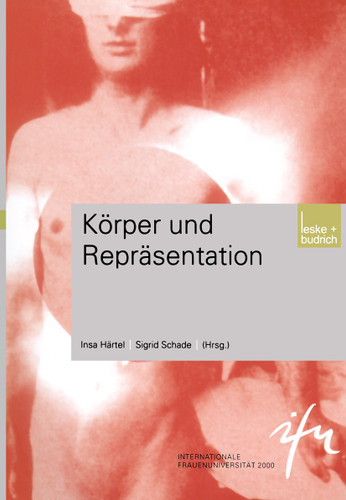 Körper und Repräsentation (Schriftenreihe der internationalen Frauenuniversität "Technik und Kultur" #7) book cover by 