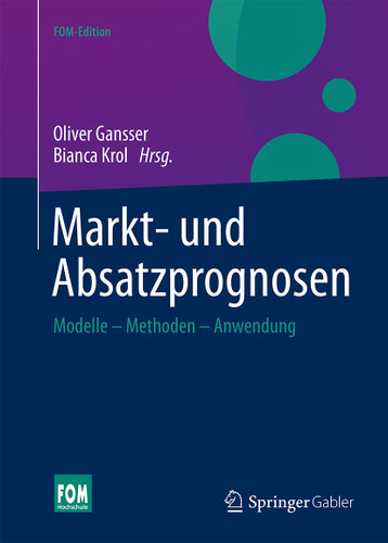 Markt- und Absatzprognosen: Modelle - Methoden - Anwendung (FOM-Edition) book cover by 