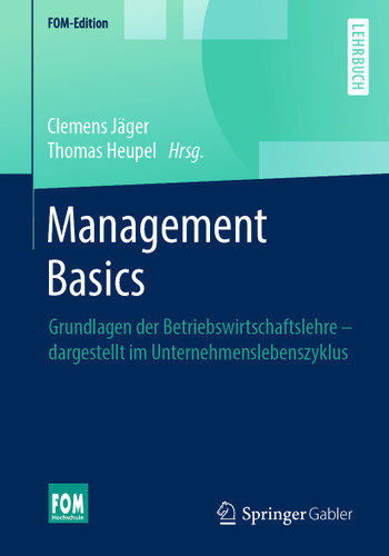 Management Basics: Grundlagen der Betriebswirtschaftslehre – dargestellt im Unternehmenslebenszyklus (FOM-Edition) book cover by 