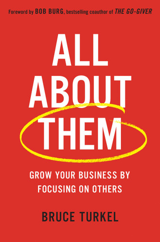 All about Them: Grow Your Business by Focusing on Others book cover by Bruce Turkel