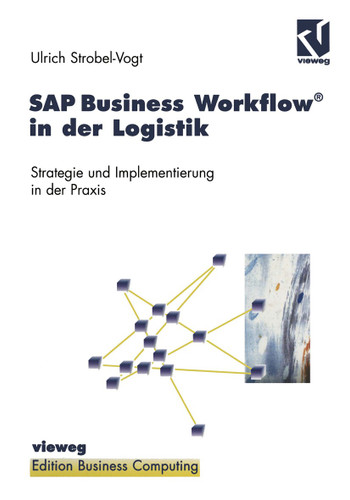 SAP Business Workflow® in der Logistik: Strategie und Implementierung in der Praxis (Edition Business Computing) book cover by Ulrich Strobel-Vogt
