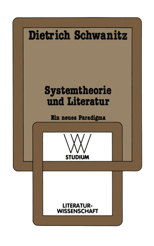 Systemtheorie und Literatur: Ein neues Paradigma (wv studium) book cover by Dietrich Schwanitz