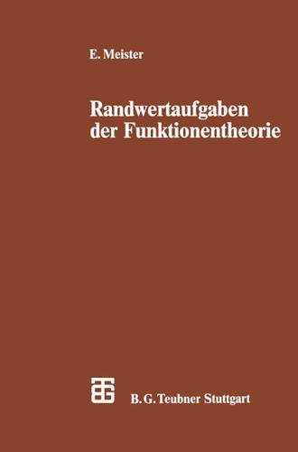 Randwertaufgaben der Funktionentheorie: Mit Anwendungen auf singuläre Integralgleichungen und Schwingungsprobleme der mathematischen Physik (Leitfäden der angewandten Mathematik und Mechanik) book cover by 