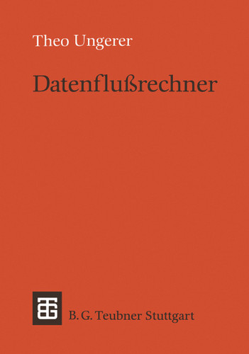 Datenflußrechner (Leitfäden und Monographien der Informatik) book cover by Theo Ungerer