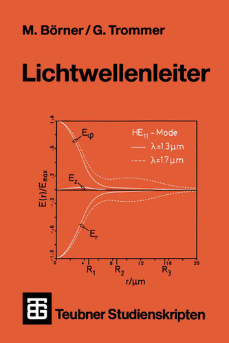 Lichtwellenleiter (Teubner Studienskripte Technik) book cover by Manfred Börner, Gert Trommer