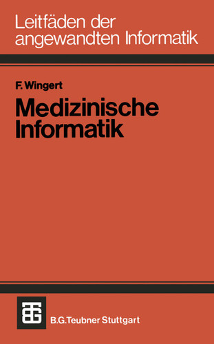 Medizinische Informatik (XLeitfäden der angewandten Informatik) book cover by Friedrich Wingert