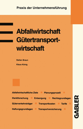 Abfallwirtschaft. Gütertransportwirtschaft (Praxis der Unternehmensführung) book cover by Klaus König
