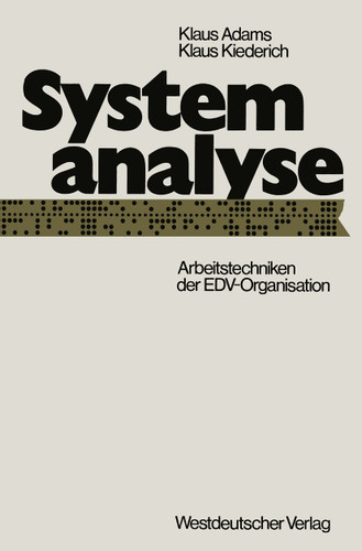 Systemanalyse: Arbeitstechniken der EDV-Organisation book cover by Klaus Adams