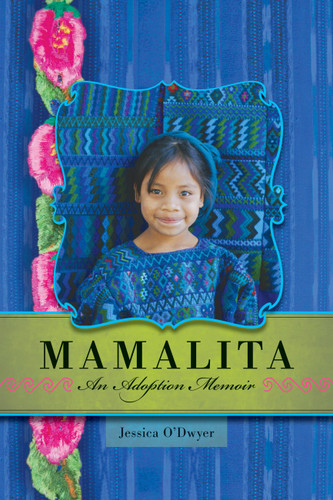 Mamalita: An Adoption Memoir book cover by Jessica O'Dwyer