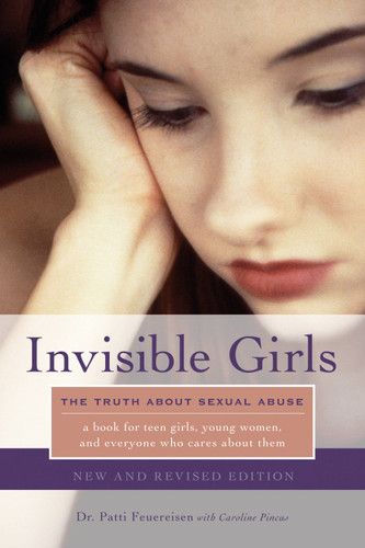 Invisible Girls: The Truth about Sexual Abuse book cover by Patti Feuereisen