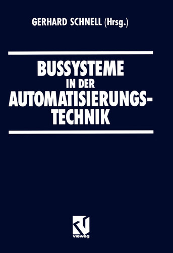 Bussysteme in der Automatisierungstechnik (Praxis der Automatisierungstechnik) book cover by 