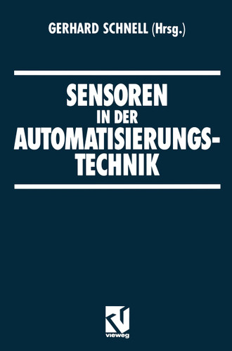 Sensoren in der Automatisierungstechnik (Praxis der Automatisierungstechnik) book cover by Gerhard Schnell