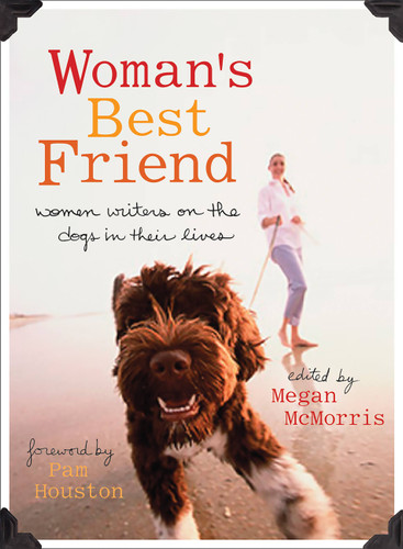 Woman's Best Friend: Women Writers on the Dogs in Their Lives book cover by 