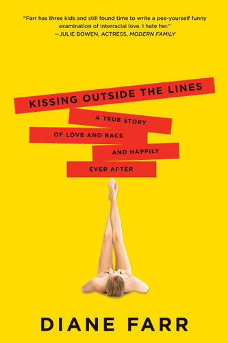 Kissing Outside the Lines: A True Story of Love and Race and Happily Ever After book cover by Diane Farr