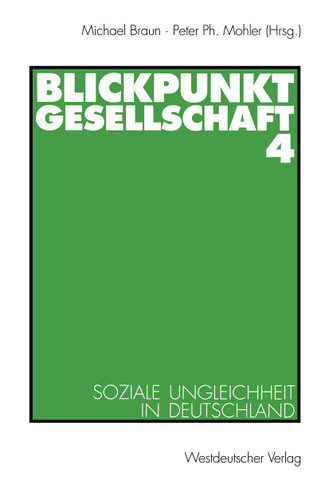 Blickpunkt Gesellschaft 4: Soziale Ungleichheit in Deutschland (ZUMA-Publikationen) book cover by 