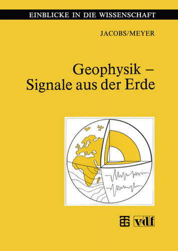 Geophysik — Signale aus der Erde (Einblicke in die Wissenschaft) book cover by Helmut Meyer