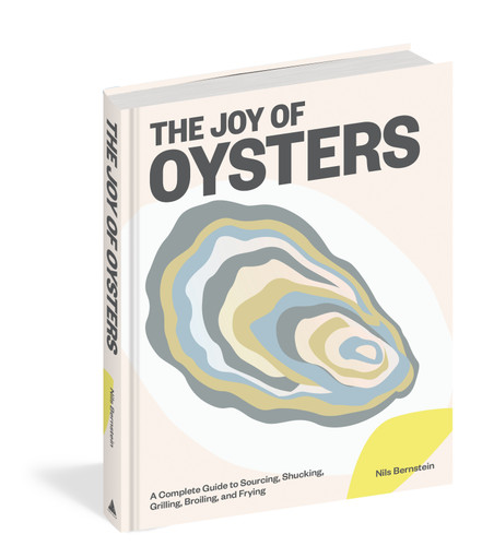 The Joy of Oysters: A Complete Guide to Sourcing, Shucking, Grilling, Broiling, and Frying book cover by Nils Bernstein