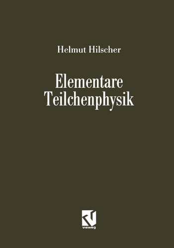 Elementare Teilchenphysik (Facetten) book cover by Helmut Hilscher