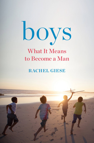 Boys: What It Means to Become a Man book cover by Rachel Giese