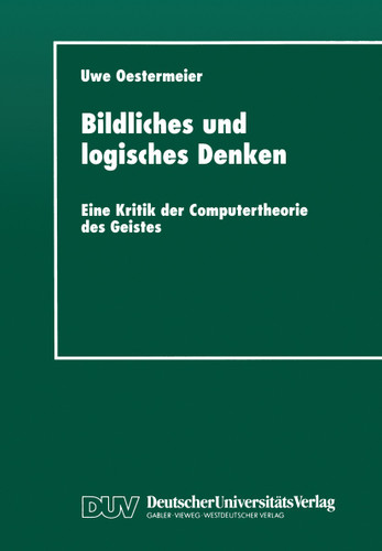Bildliches und logisches Denken: Eine Kritik der Computertheorie des Geistes (Studien zur Kognitionswissenschaft) book cover by 