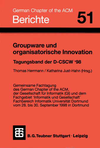 Groupware und organisatorische Innovation: Tagungsband der Deutschen Fachtagung zu Computer Supported Cooperative Work (Berichte des German Chapter of the ACM #51) book cover by Katharina Just-Hahn