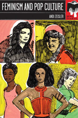 Feminism and Pop Culture: Seal Studies (Seal Studies) book cover by Andi Zeisler