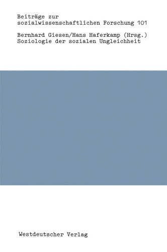 Soziologie der sozialen Ungleichheit (Beiträge zur sozialwissenschaftlichen Forschung #101) book cover by 