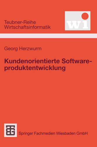 Kundenorientierte Softwareproduktentwicklung (Teubner Reihe Wirtschaftsinformatik) book cover by Georg Herzwurm